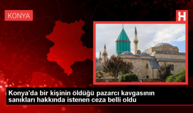 Konya’da pazarcılar ortasında çıkan arbedede 1 kişi öldü, 8 sanık hakkında mahpus cezası talep edildi