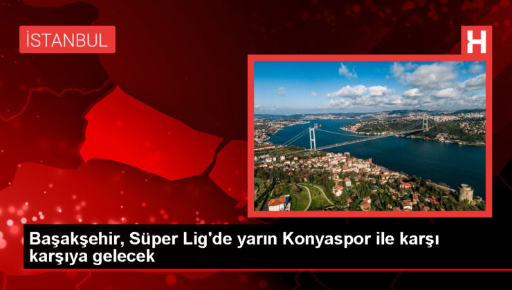 RAMS Başakşehir, TÜMOSAN Konyaspor’a konuk olacak