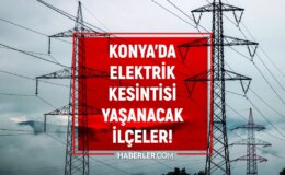 12 Şubat 2024 Konya elektrik kesintisi! AKTÜEL KESİNTİLER! Konya’da elektrik ne vakit gelecek?